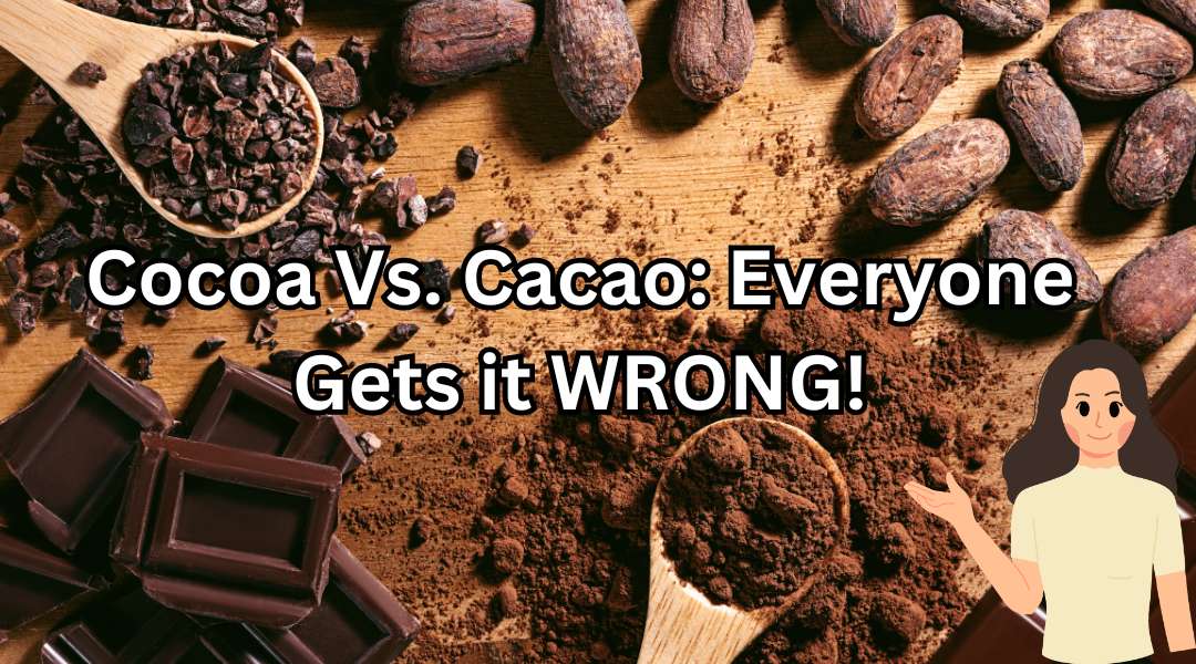 You are currently viewing Cocoa vs Cacao: Everyone Gets It WRONG!