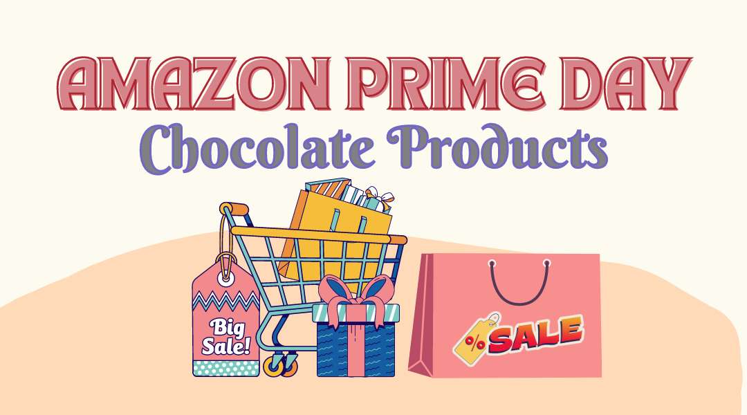 You are currently viewing Prime Day: Chocolate Product Deals